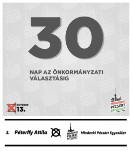 Már csak 30 nap és Pécs szabad lesz! Mindenki Pécsért!